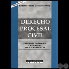 DERECHO PROCESAL CIVIL - 2ª EDICIÓN - Autor: RODOLFO FABIÁN CENTURIÓN ORTIZ - Año 2016